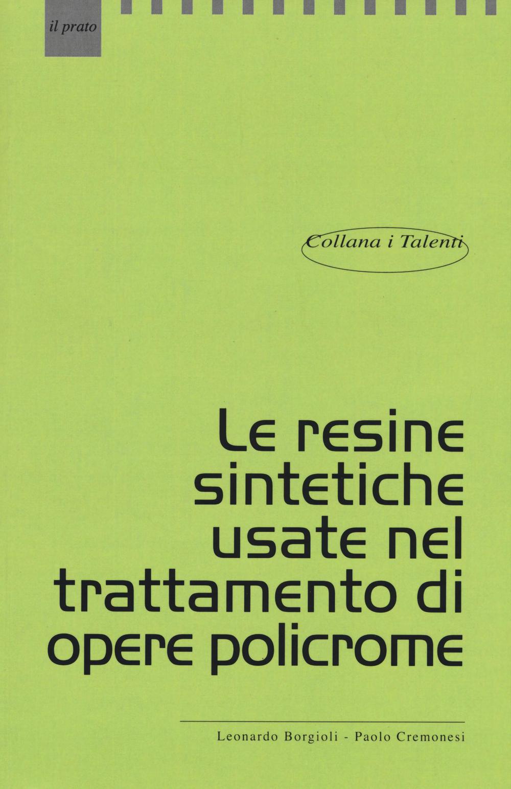 Le resine sintetiche usate nel trattamento di opere policrome