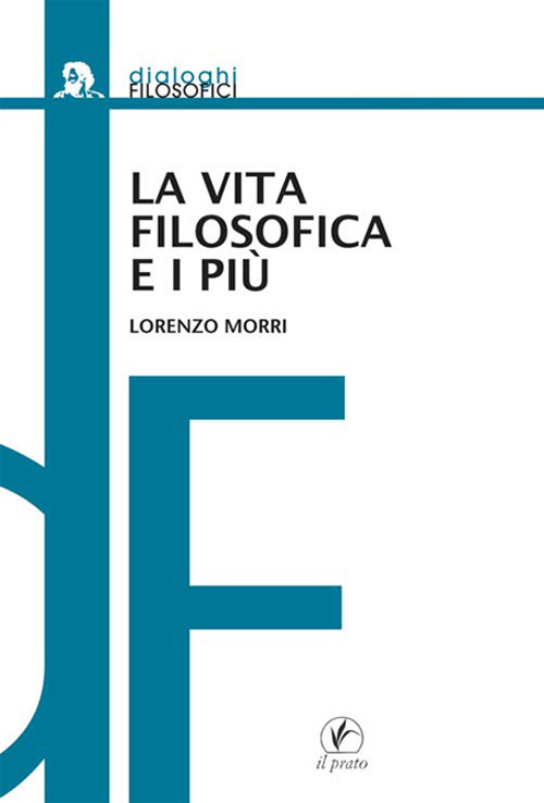 La vita filosofica e i più. Il dialogo platonico come educazione