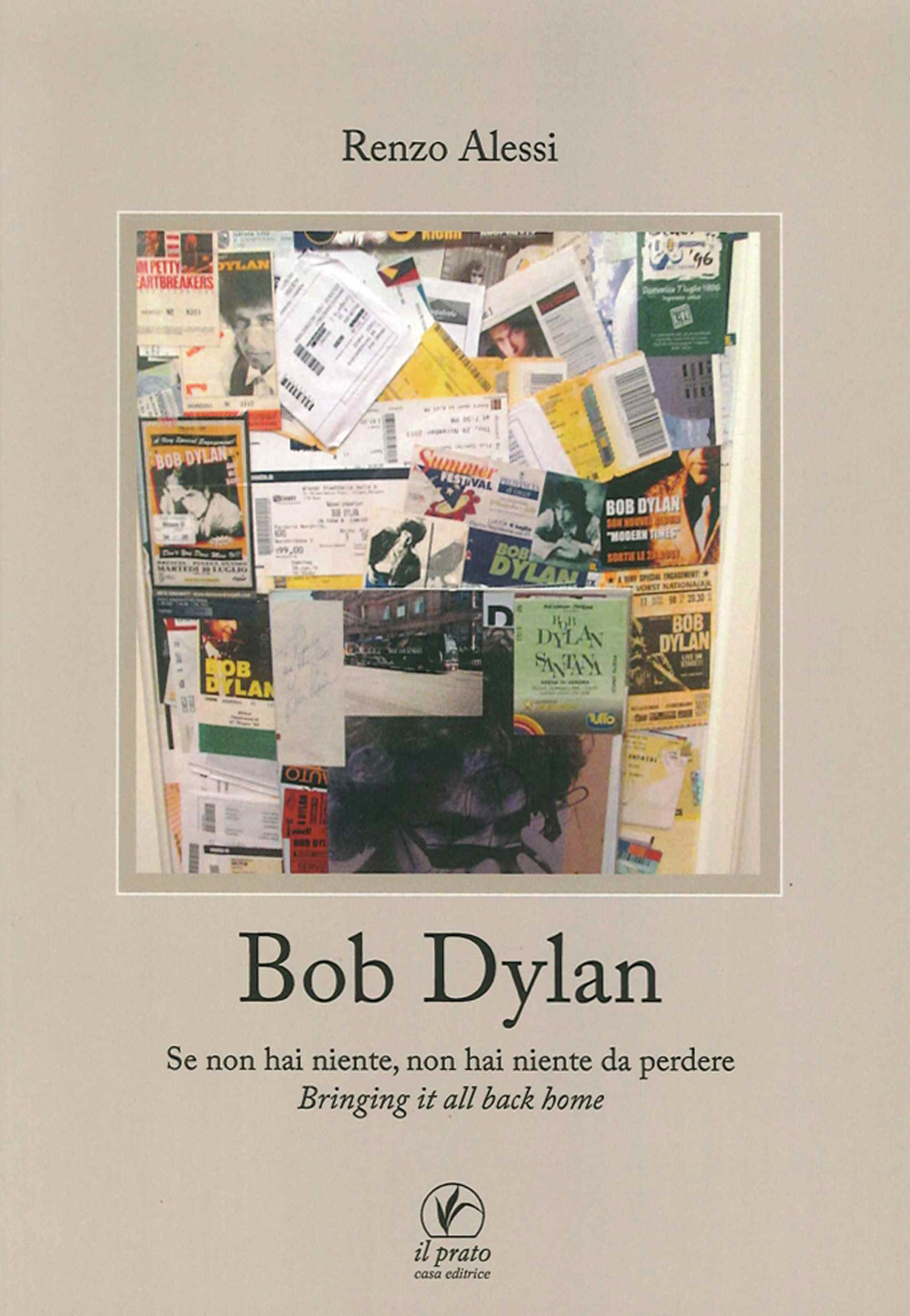 Bob Dylan. Se non hai niente non hai niente da perdere. Bringing it all home