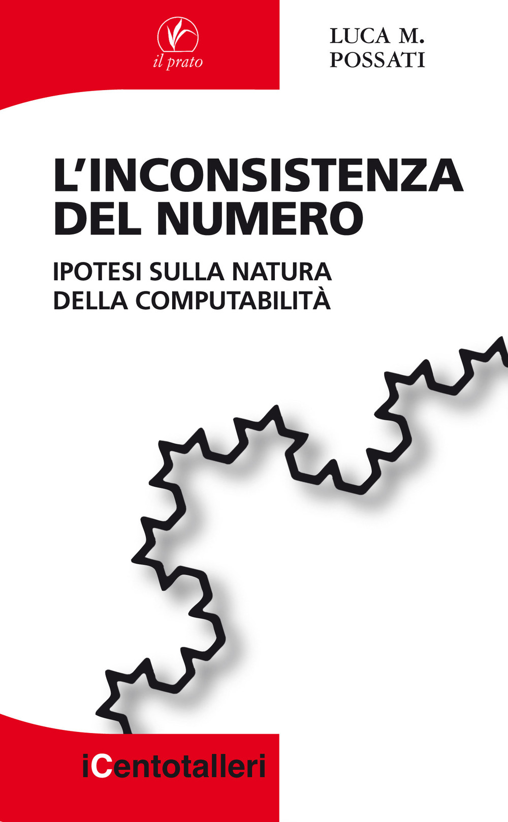 L'inconsistenza del numero. Ipotesi sulla natura della computabilità 