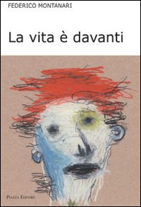 La vita è davanti