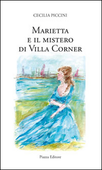 Marietta e il mistero di villa Corner