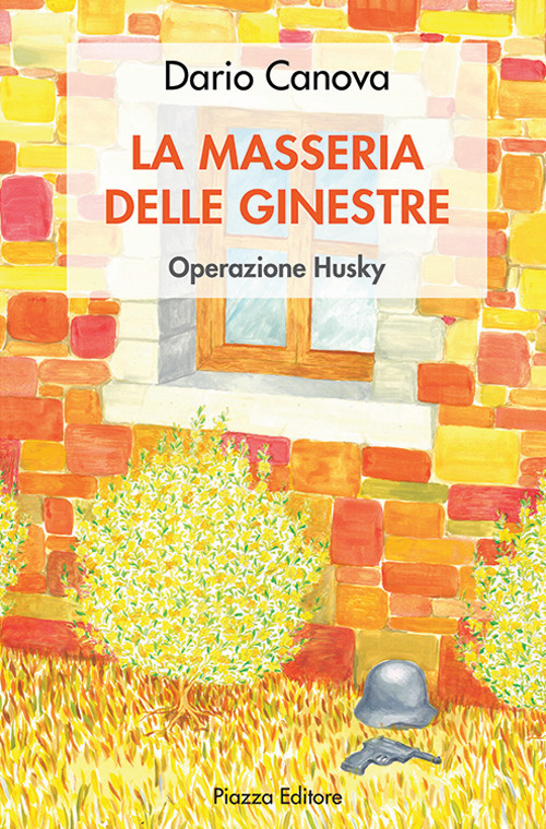 La masseria delle ginestre. Operazione Husky