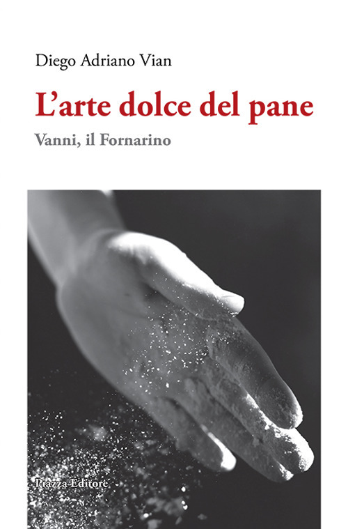 L'arte dolce del pane. Vanni, il Fornarino