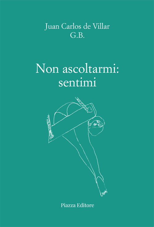 Non ascoltarmi: sentimi