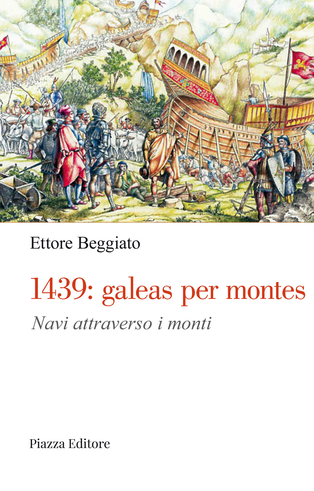 1439: galeas per montes. Navi attraverso i monti