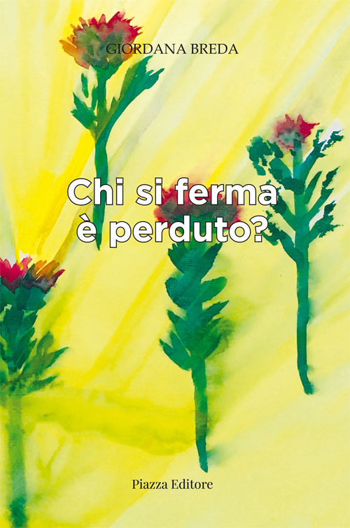 Chi si ferma è perduto?