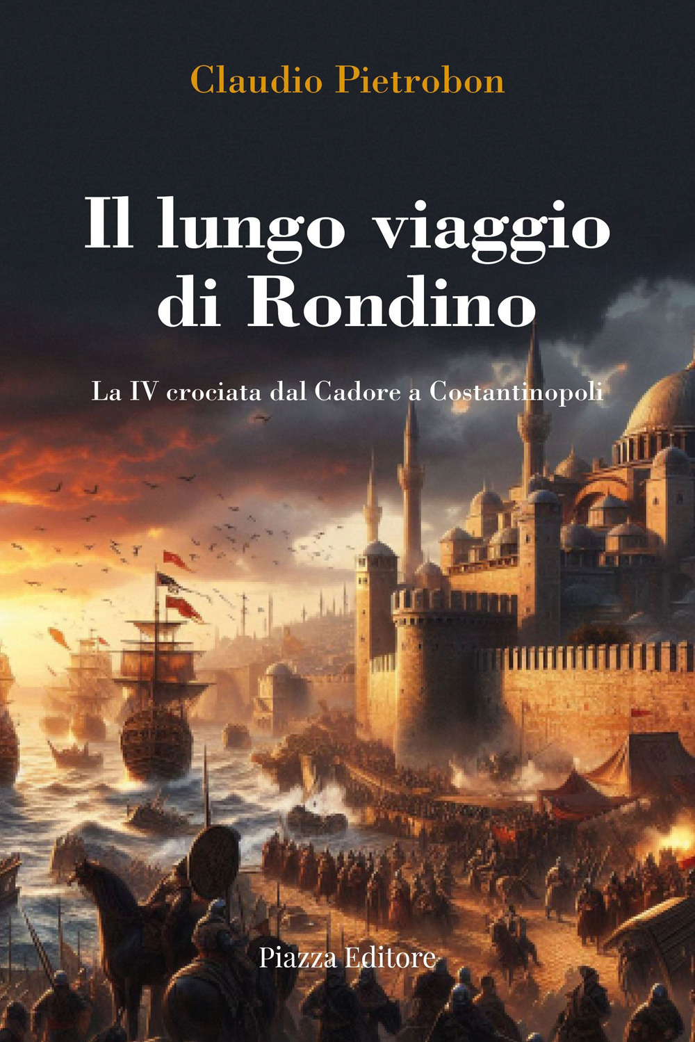 Il lungo viaggio di Rondino. La IV crociata dal Cadore a Costantinopoli