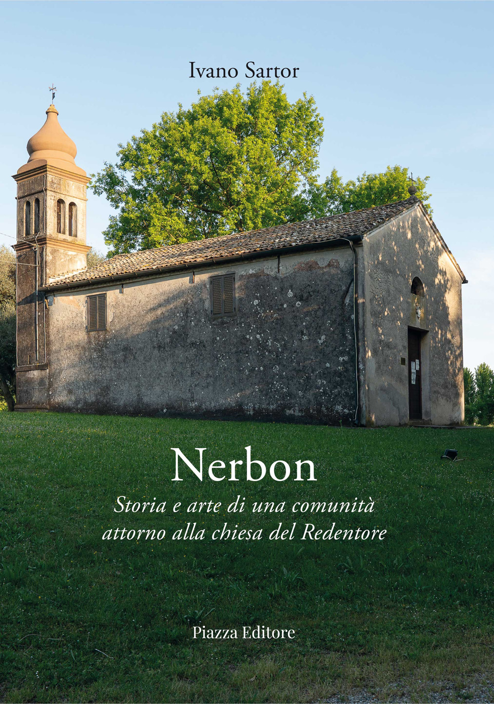 Nerbon. Storia e arte di una comunità attorno alla chiesa del Redentore