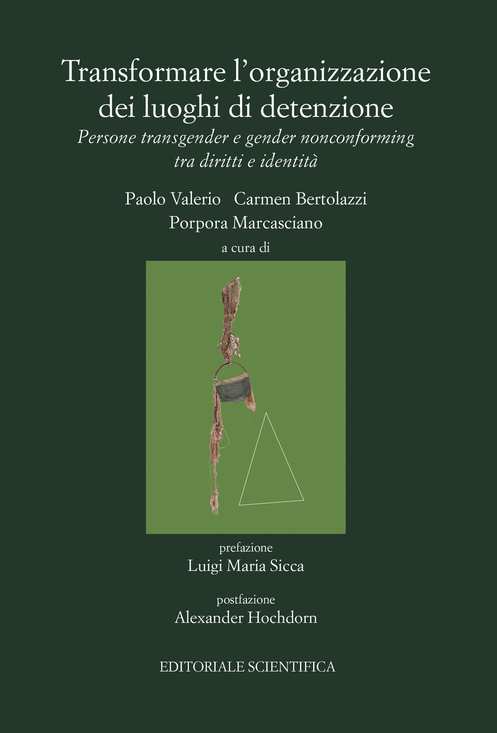 Transformare l'organizzazione dei luoghi di detenzione. Persone transgender e gender nonconforming tra diritti e identità