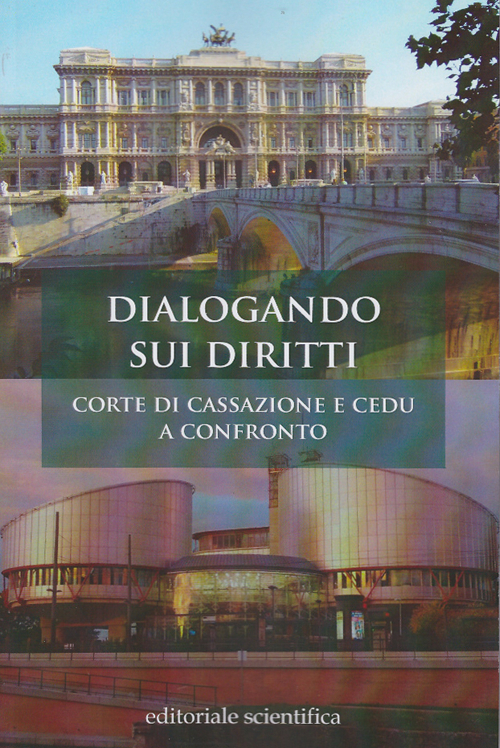 Dialogando sui diritti. Corte di Cassazione e CEDU a confronto