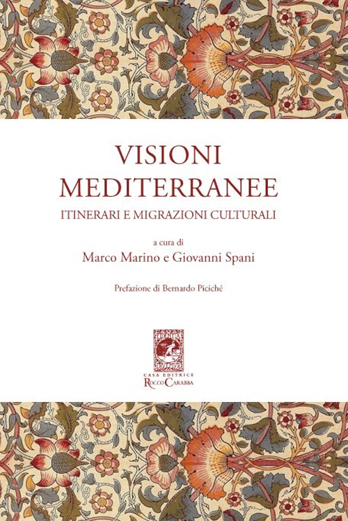Visioni mediterranee. Itinerari e migrazioni culturali