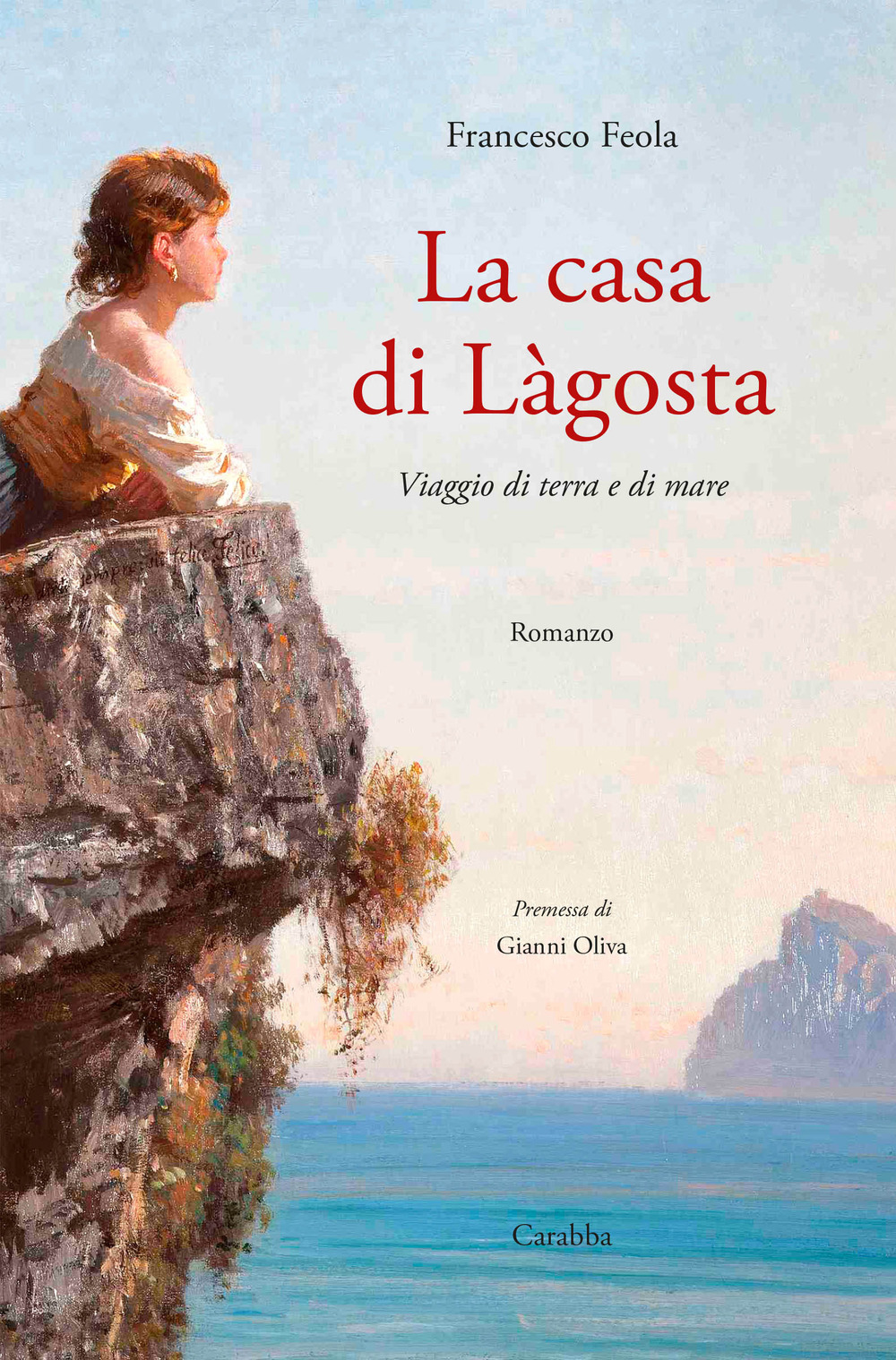 La casa di Làgosta. Viaggio di terra e di mare