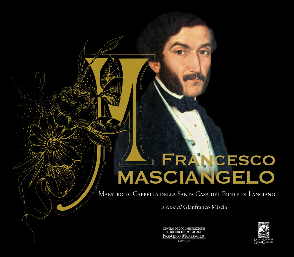 Francesco Masciangelo. Maestro di Cappella della Santa Casa del Ponte di Lanciano