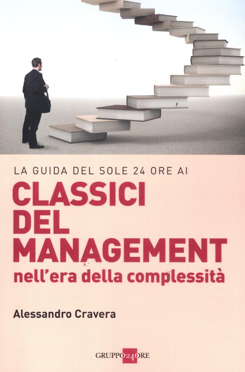 La guida del Sole 24 Ore ai classici del management nell'era della complessità