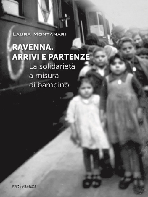 Ravenna. Arrivi e partenze. La solidarietà a misura di bambino