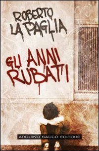 Gli anni rubati