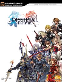 Final Fantasy Dissidia. Guida strategica ufficiale