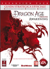 Dragon age Origins. Awakening. Guida strategica ufficiale