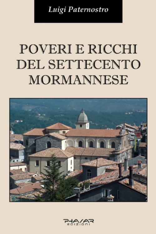 Poveri e ricchi del Settecento mormannese