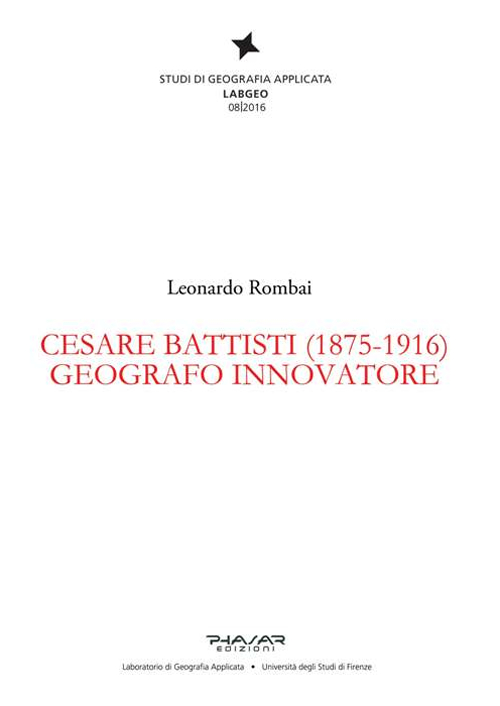 Cesare Battisti (1875-1916). Geografo innovatore