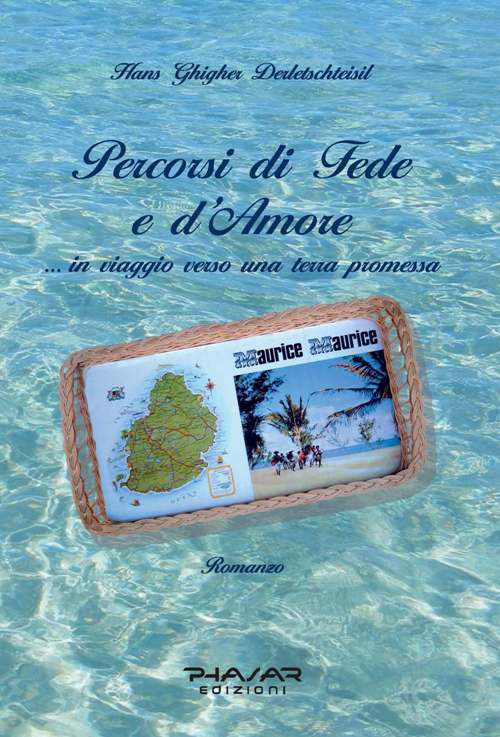 Percorsi di fede e d'amore. In viaggio verso una terra promessa