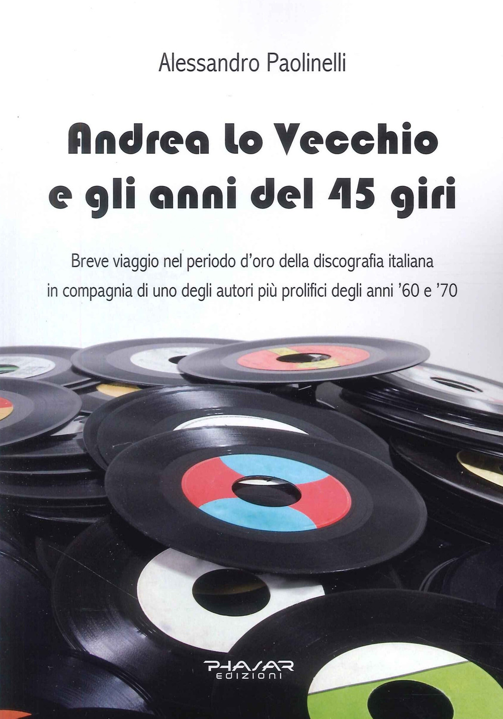 Andrea lo Vecchio e gli anni del 45 giri