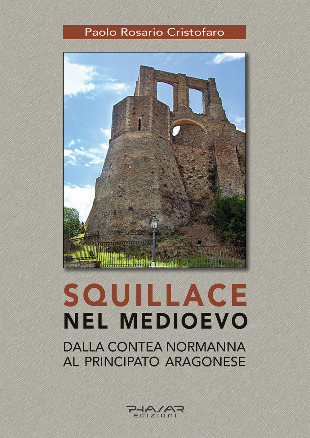 Squillace nel Medioevo. Dalla contea normanna al principato aragonese