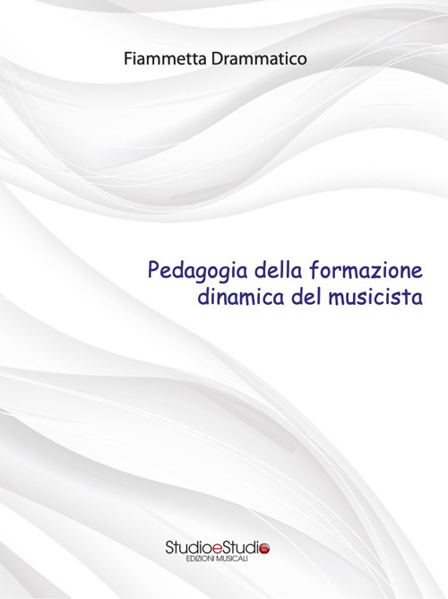 Pedagogia della formazione dinamica del musicista