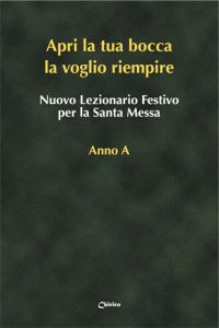 Nuovo lezionario festivo per la santa messa. Anno A. «Apri la tua bocca la voglio riempire»