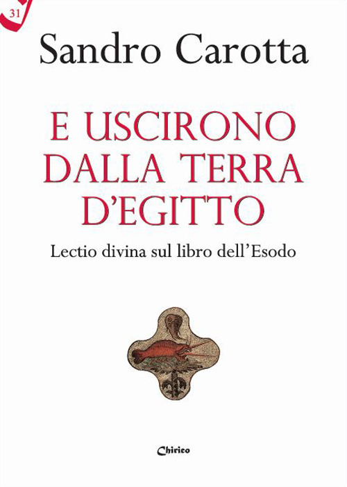 E uscirono dalla terra d'Egitto. Lectio divina sul libro dell'Esodo