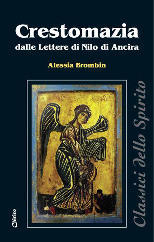 Crestomazia dalle Lettere di Nilo di Ancira. Un viatico per il nutrimento spirituale quotidiano