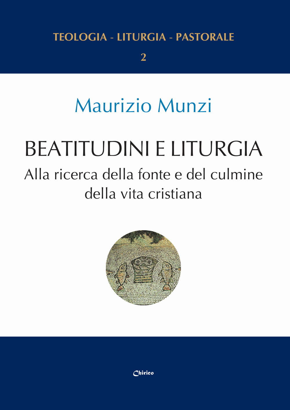 Beatitudini e liturgia. Alla ricerca della fonte e del culmine della vita cristiana