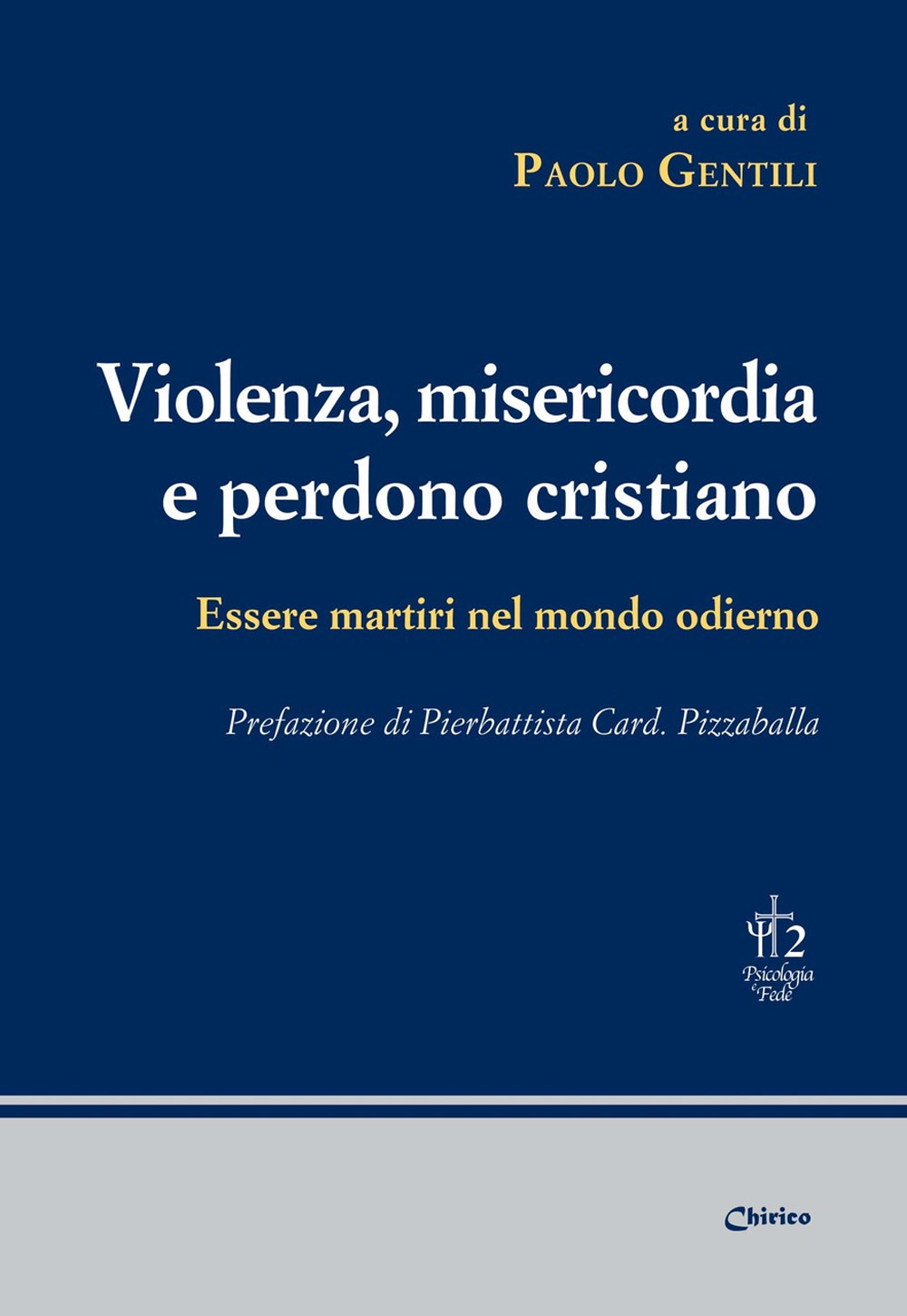 Violenza, misericordia e perdono cristiano. Essere martiri nel mondo odierno