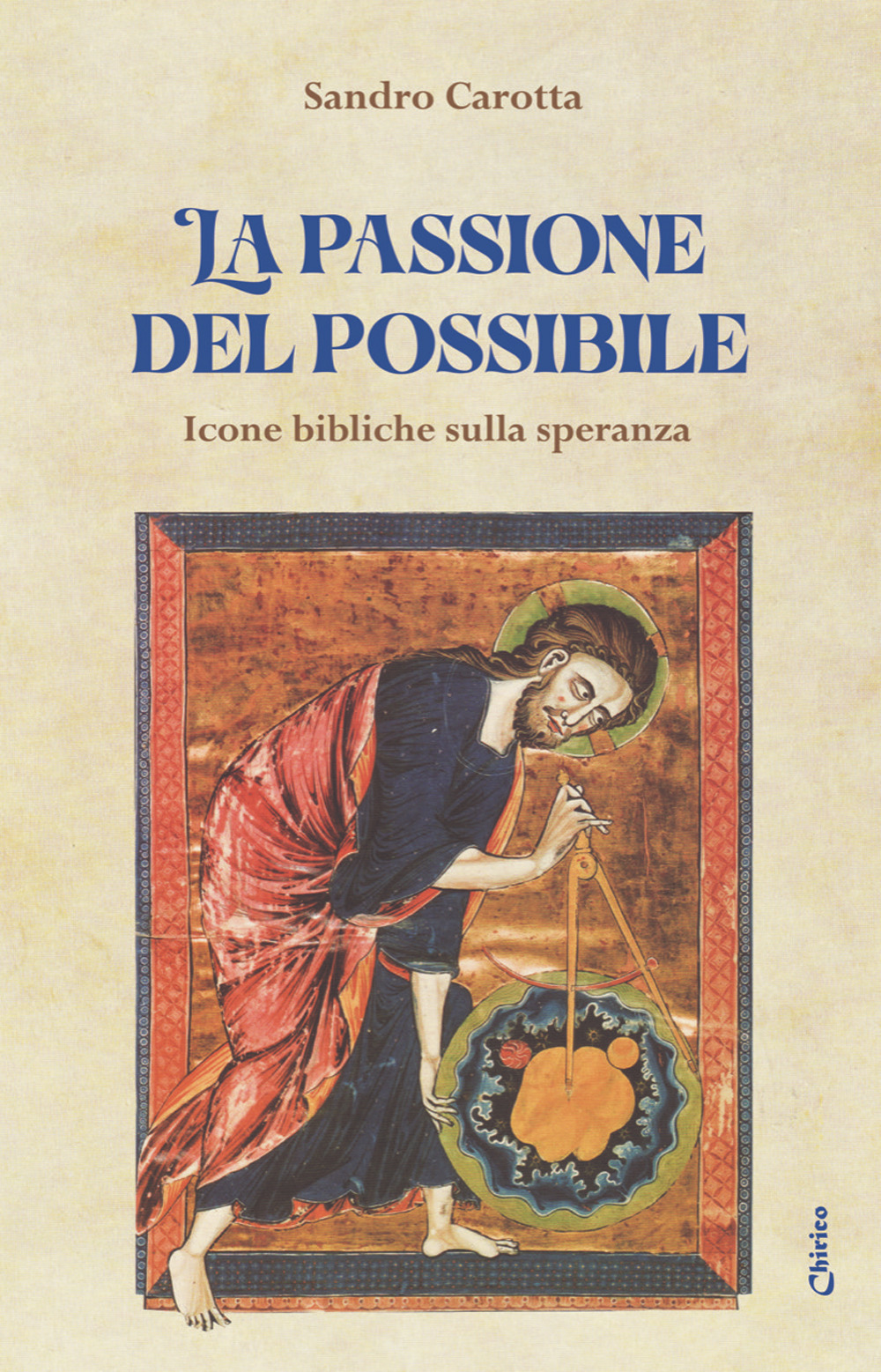 La passione del possibile. Icone bibliche sulla speranza