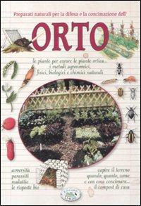 Preparati naturali per la difesa e la concimazione dell'orto