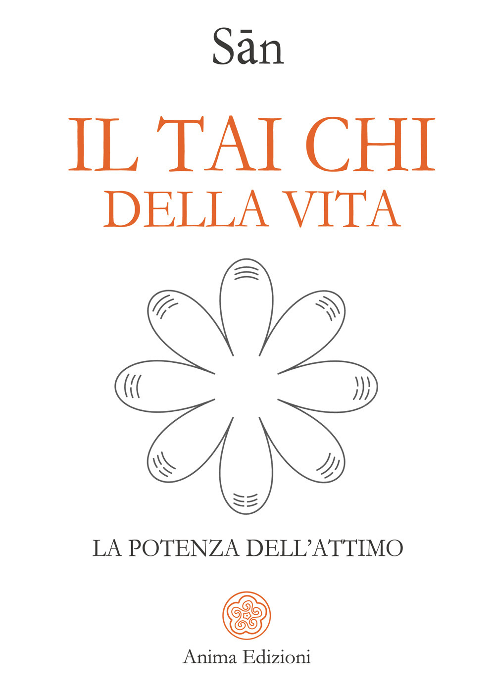 Il tai chi della vita. La potenza dell'attimo