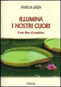 Illumina i nostri cuori. Il mio libro di preghiere