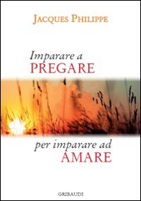 Imparare a pregare per imparare ad amare