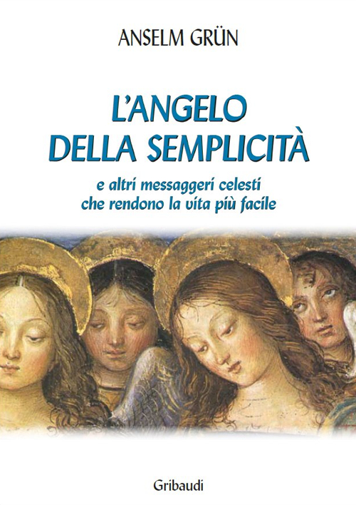 L'angelo della semplicità e altri messaggeri celesti che rendono la vita più facile