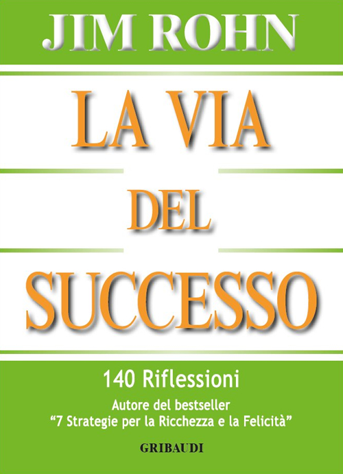 La via del successo. 140 riflessioni