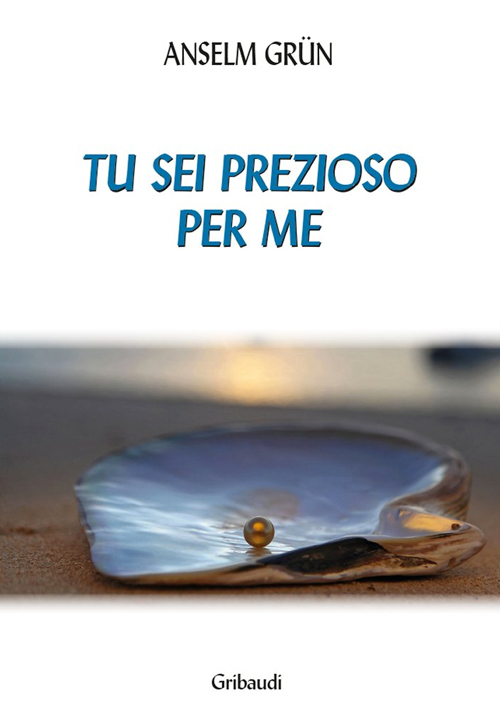 Tu sei prezioso per me