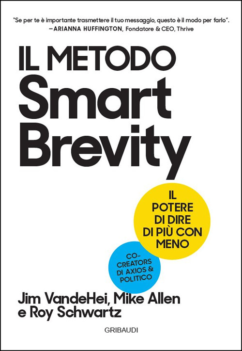 Il metodo Smart Brevity. Il potere di dire di più con meno