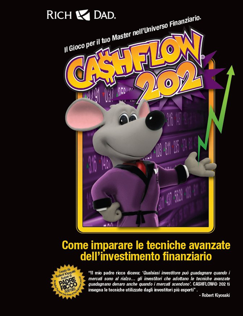 Cashflow 202. Come imparare le tecniche avanzate dell'investimento finanziario