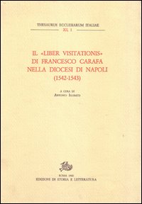 Il«Liber visitationis» di Francesco Carafa nella diocesi di Napoli (1542-1543)