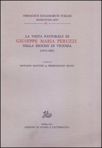 La visita pastorale di Giuseppe Maria Peruzzi nella diocesi di Vicenza (1819-1825)