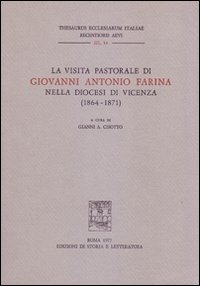 La visita pastorale di Giovanni Antonio Farina nella diocesi di Vicenza (1864-1871)