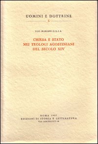 Chiesa e Stato nei teologi agostiniani del secolo XIV