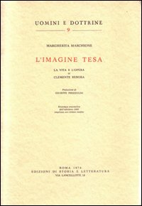 L'Imagine tesa. La vita e l'opera di Clemente Rebora