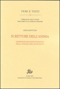 Scritture dell'anima. Esperienze religiose femminili nella Toscana del Settecento